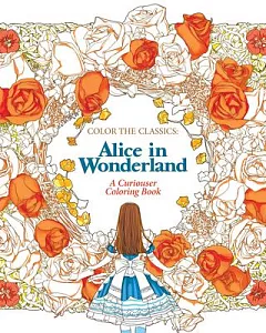 Alice in Wonderland Adult Coloring Book: A Curiouser Coloring Book