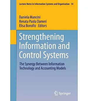 Strengthening Information and Control Systems: The Synergy Between Information Technology and Accounting Models
