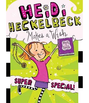 Heidi Heckelbeck Makes a Wish