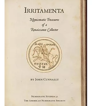 Irritamenta: Numismatic Treasures of a Renaissance Collector