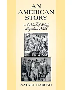An American Story: A Novel of Black Migration North