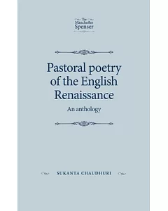 Pastoral Poetry of the English Renaissance: An Anthology