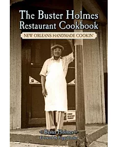 The buster Holmes Restaurant Cookbook: New Orleans Handmade Cookin’