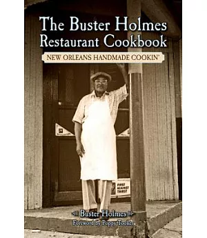 The Buster Holmes Restaurant Cookbook: New Orleans Handmade Cookin’