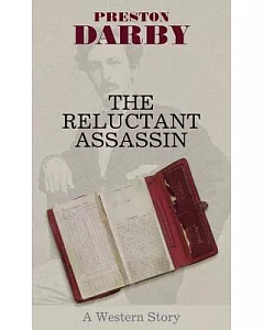 The Reluctant Assassin: A Western Story