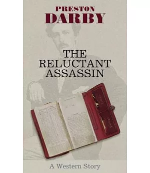 The Reluctant Assassin: A Western Story