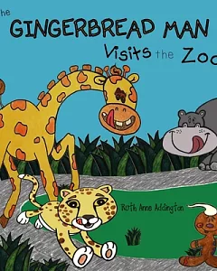 The Gingerbread Man Visits the Zoo