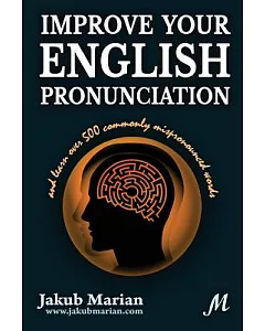 Improve Your English Pronunciation and Learn over 500 Commonly Mispronounced Words
