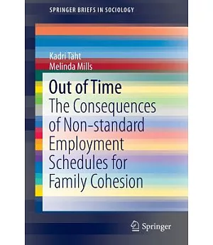 Out of Time: The Consequences of Non-standard Employment Schedules for Family Cohesion