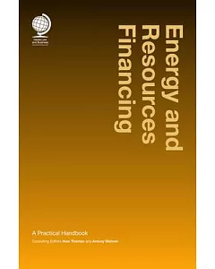 Energy and Resources Financing: A Practical Handbook