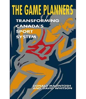 The Game Planners: Transforming Canada’s Sport System