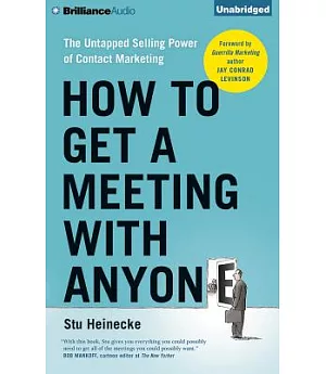 How to Get a Meeting With Anyone: The Untapped Selling Power of Contact Marketing, Library Edition