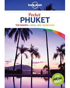 Lonely Planet Pocket Phuket: Top Sights, Local Life, Made Easy