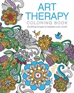Art Therapy Coloring Book: Soothing images to brighten your world