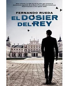 El dosier del rey / The King’s Dossier