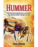 Hummer: When the Bees of Lambas Face a Cruel Tyrant, They Will Need All Their Courage to Survive