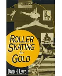 Roller Skating for Gold