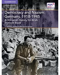 A/As Level History for Aqa Democracy and Nazism - Germany 1918-1945