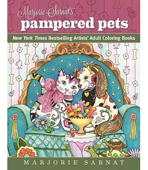 Marjorie Sarnat’s Pampered Pets: New York Times Bestselling Artists’ Adult Coloring Books
