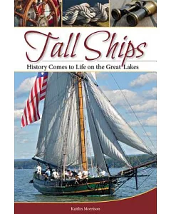 Tall Ships: History Comes to Life on the Great Lakes