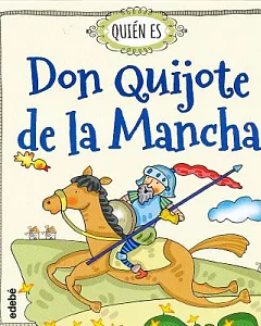 ¿Quién es Don Quijote de la Mancha?/ Who is Don Quixote de la Mancha?