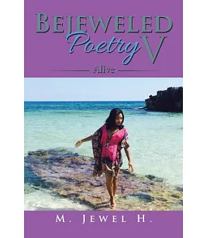 Bejeweled Poetry V: Alive