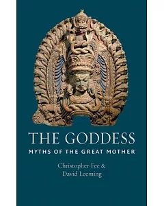 The Goddess: Myths of the Great Mother