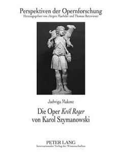 Die Oper Krol Roger von Karol Szymanowski