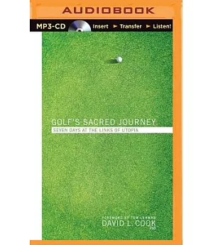 Golf’s Sacred Journey: Seven Days at the Links of Utopia