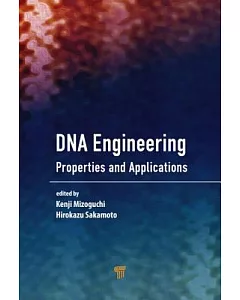DNA Engineering: Properties and Applications