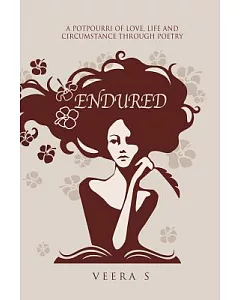 Endured: A Potpourri of Love, Life and Circumstance Through Poetry