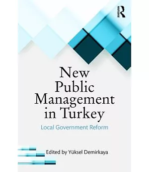 New Public Management in Turkey: Local Government Reform