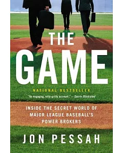 The Game: Inside the Secret World of Major League Baseball’s Power Brokers