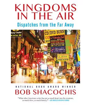 Kingdoms in the Air: Dispatches from the Far Away