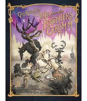 Gris Grimly’s Tales from the Brothers Grimm