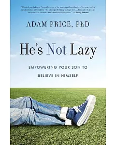 He’s Not Lazy: Empowering Your Son to Believe in Himself
