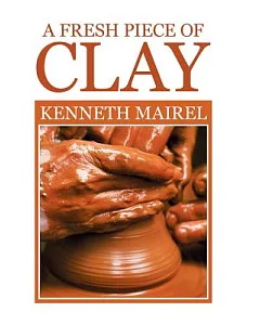 A Fresh Piece of Clay