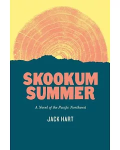 Skookum Summer: A Novel of the Pacific Northwest