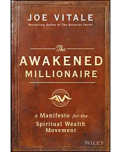 The Awakened Millionaire: A Manifesto for the Spiritual Wealth Movement