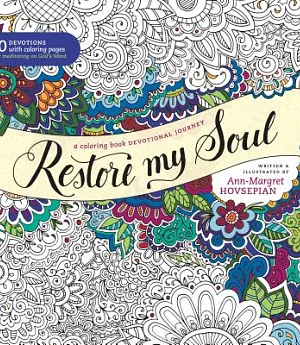 Restore My Soul Adult Coloring Book: A Coloring Book Devotional Journey