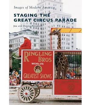 Staging the Great Circus Parade