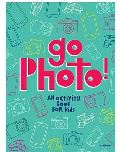 Go Photo!: An Activity Book for Kids