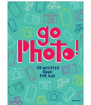 Go Photo!: An Activity Book for Kids