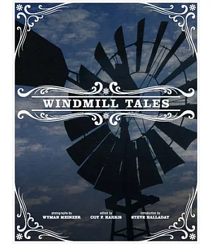 Windmill Tales: Stories from the American Wind Power Center