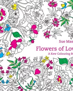 Flowers of Love: A Kew Colouring Book