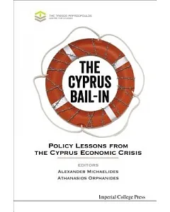 The Cyprus Bail-In: Policy Lessons from the Cyprus Economic Crisis