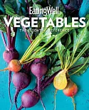 Eatingwell Vegetables: The Essential Reference