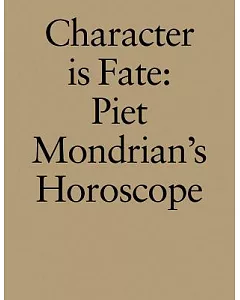 Character is Fate: Piet Mondrian’s Horoscope