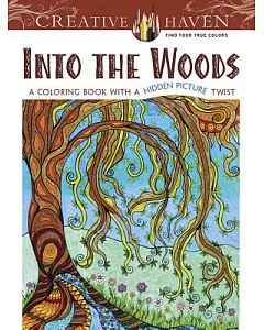 Into the Woods Adult Coloring Book: A Coloring Book with a Hidden Picture Twist