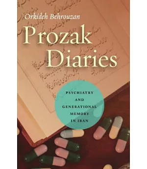 Prozak Diaries: Psychiatry and Generational Memory in Iran